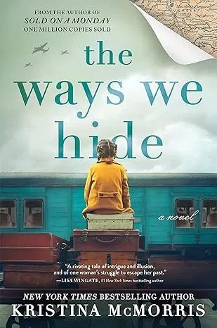 The Ways We Hide by Kristina McMorris